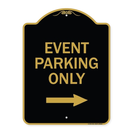 Signmission Event Parking With Right Arrow, Black & Gold Aluminum Architectural Sign, 18" x 24", BG-1824-24068 A-DES-BG-1824-24068